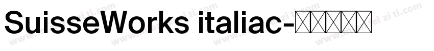 SuisseWorks italiac字体转换